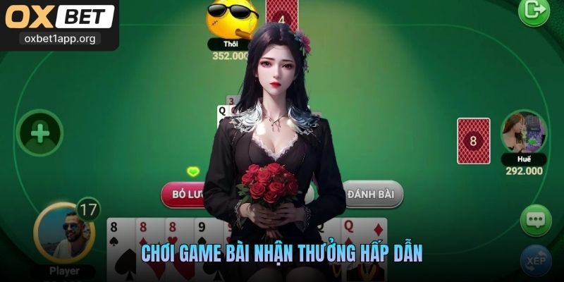 Chơi game bài nhận thưởng hấp dẫn
