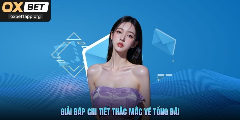 Giải đáp chi tiết thắc mắc về tổng đài