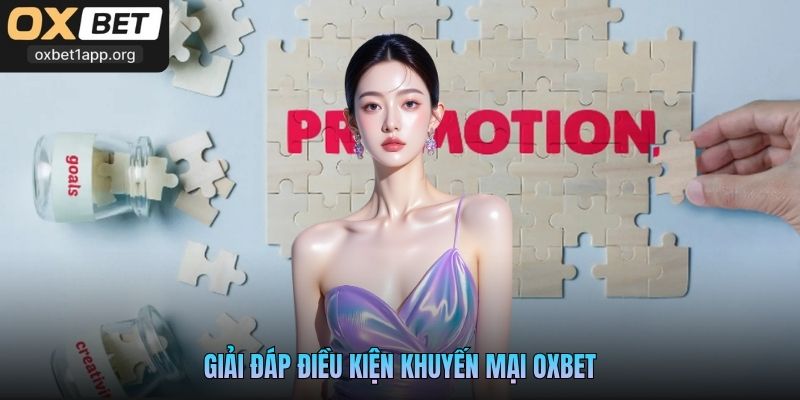 Giải đáp điều kiện khuyến mại Oxbet