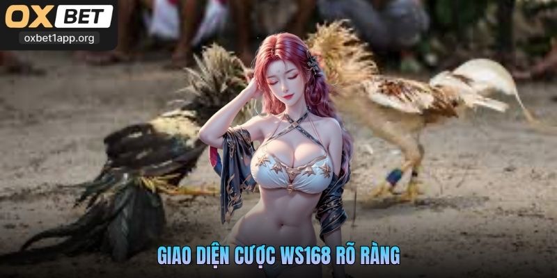 Giao diện cược WS168 rõ ràng