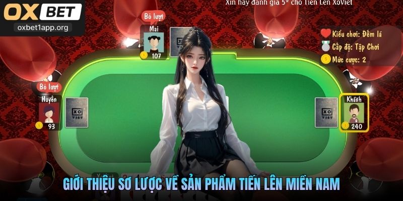 Giới thiệu sơ lược về sản phẩm Tiến Lên Miền Nam