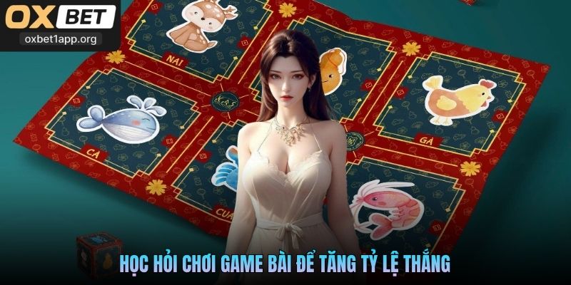Học hỏi chơi game bài để tăng tỷ lệ thắng