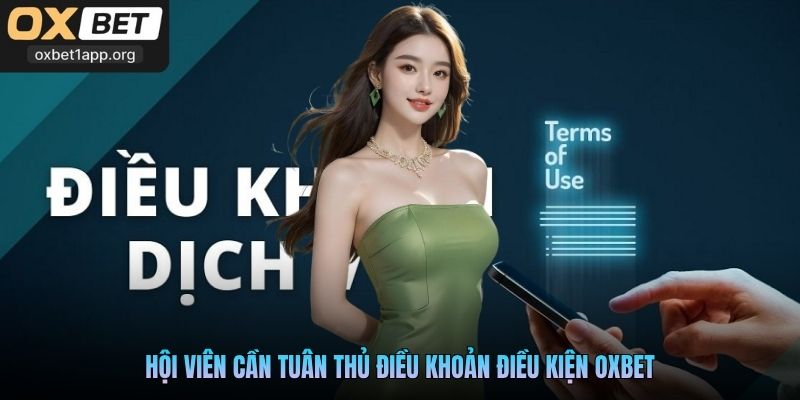 Hội viên cần tuân thủ điều khoản điều kiện Oxbet