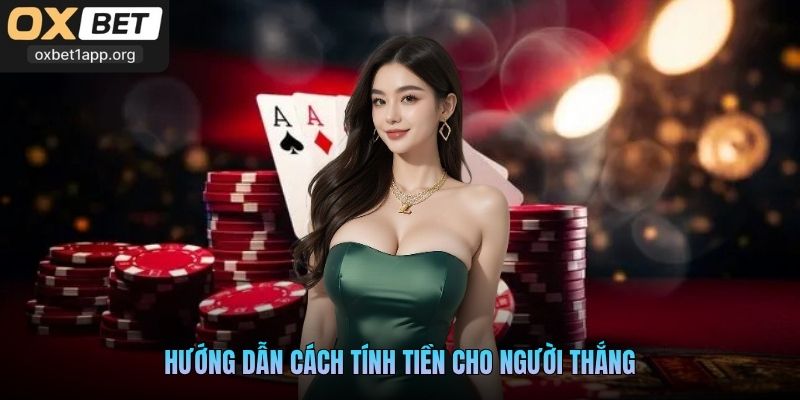 Hướng dẫn cách tính tiền cho người thắng