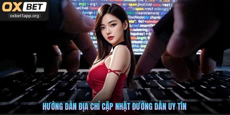 Hướng dẫn địa chỉ cập nhật đường dẫn uy tín