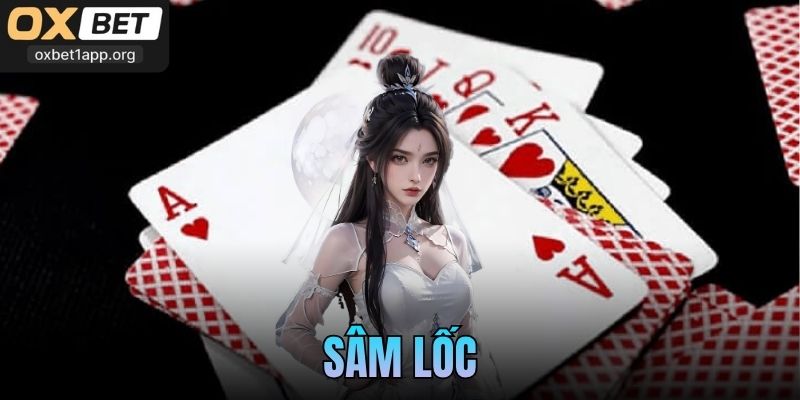 Sâm Lốc Oxbet - Trải Nghiệm Giải Trí Hấp Dẫn Hàng Đầu