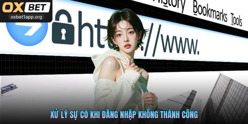 Xử lý sự cố khi đăng nhập không thành công